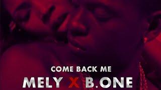 COME BACK ME - B-ONE AYAMAN SOLDAT FT MELY LA DIVA