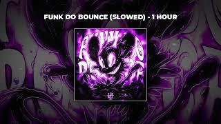 [1 HOUR PHONK] Ariis - FUNK DO BOUNCE (SLOWED)