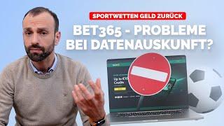 Bet365 Geld zurück: Probleme bei Datenauskunft?