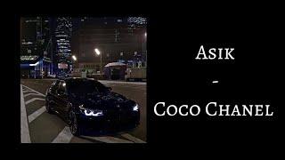 Asik - Coco Chanel // текст песни //