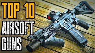 TOP 10 BEST AIRSOFT GUNS 2021 YOU MUST HAVE