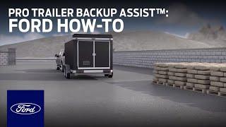 How to Use Pro Trailer Backup Assist™ | Ford How-To | Ford