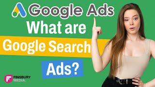 What Are Google Search Ads? | 2022 Guide