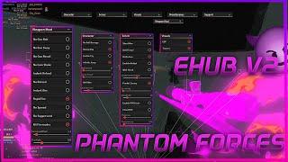 EHUB V2 (Updated) NEW GUI SCRIPT PHANTOM FORCES…