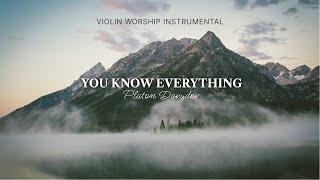 You Know Everything | Worship On Violin | Platon Davydov