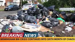 BREAKING NEWS: BIRMINGHAM'S BIN CRISIS ENTERS INTO SIXTH MONTH OF CHAOS
