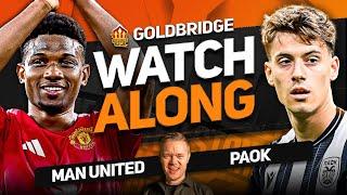 MANCHESTER UNITED vs PAOK Live With MARK GOLDBRIDGE!