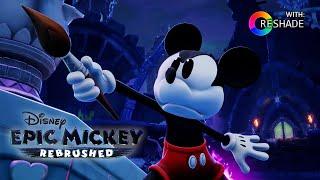 Epic Mickey: Rebrushed with Reshade Full Game - Playthrough Gameplay