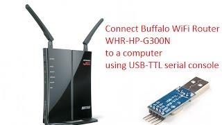 Connect Buffalo WHR-HP-G300N using USB-TTL serial console