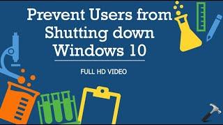 Prevent Users From Shutting Down Windows 10