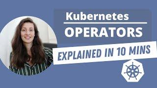 Kubernetes Operator simply explained in 10 mins