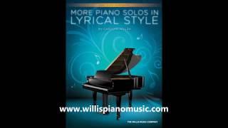 Selections from More Piano Solos in Lyrical Style by Carolyn Miller