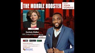 Episode 22: Guest - Dorinda Walker on "The Morale Booster with John Ughulu."