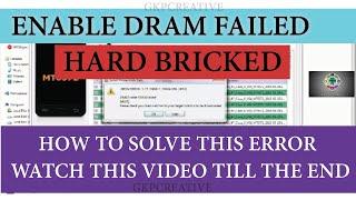 how to solve Enable DRAM failed Error in Sp flash tool / 2020