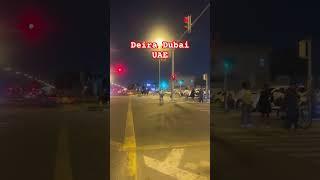 Deira Dubai UAE #dubai #deira #bangladesh #dubaitourism