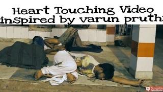 Heart touching video of HUMANITY of varun pruthi | inspired by actor varun pruthi 2017