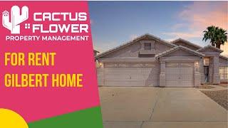 Gilbert 4B/2BA Home For Rent | Arizona Property Management |Cactus Flower Property Management