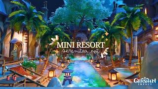 Mini Resort ️( W/ ID ) || Serenitea Pot #genshinimpact #genshin #sereniteapot #gaming