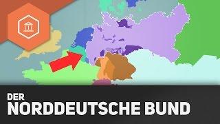 Der Norddeutsche Bund – Die Einigung Deutschlands durch Blut & Eisen