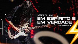 Sefer Dillan - Em Espírito e Em Verdade || Instrumental