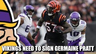 Vikings NEED to Sign Former Bengals LB Germaine Pratt