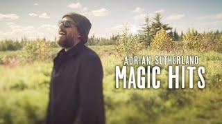 Adrian Sutherland - Magic Hits (Official Music Video) @attaboyadrian