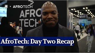 AfroTech 2022: Day Two Recap | Breaking Barriers in Tech & Black Innovation