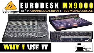 Behringer EURODESK MX9000 48/24 Channel Dual Input 8-Buss Mixing Console: Why I Use It