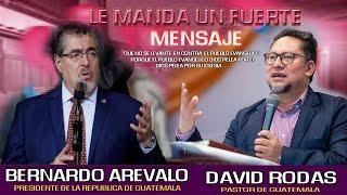 PASTOR DAVID RODAS LE MANDA UN FUERTE MENSAJE AL PRESIDENTE BERNARDO AREVALO ESCUCHA LO QUE DICE