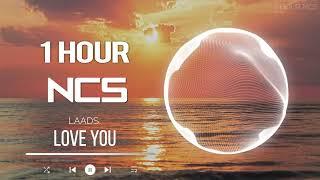 [1 HOUR] LAADS - Love You (Anyway) | Garage | NCS - Copyright Free Music