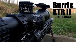 Burris XTR II Full Review! - "Highjak86"