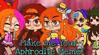 Make me Your Aphrodite Meme! [Ppg X Rrb]