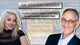 How To Get Loved Ones Out of Network Marketing | Interview with Cult Expert Dr. Steven Hassan
