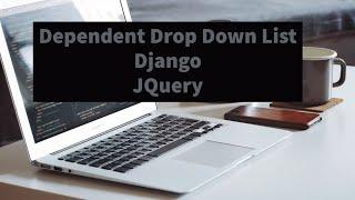 Dependent Drop Down List Using Django (and Jquery)