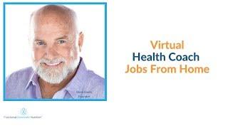 Functional Diagnostic Nutrition® Virtual Health Coach Jobs: From Home