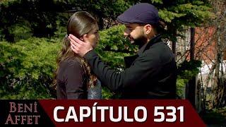 Perdóname (Beni Affet) - Capítulo 531