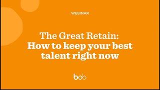 The Great Retain: How to keep your best talent right now