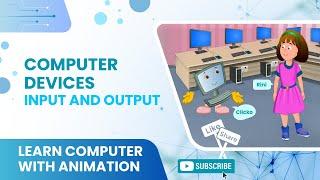 Basics of Computers | Computer Devices Input and Output [ Animation ] Definition | Names Pictures