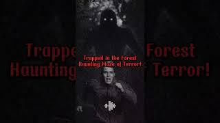 Trapped in the Forest: Scary True Horror Story That Will Haunt You!  #horrorstories #ScaryStory