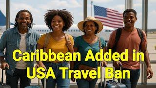 Trump USA Shocks World: New Travel Ban Caribbean Nations Added!