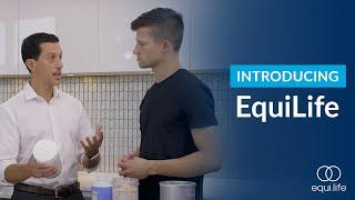 Introducing EquiLife