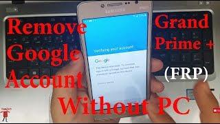 (Without PC) Remove/Bypass Galaxy Grand Prime Plus SM-G532F Google Account Lock (FRP)ᴴᴰ