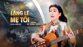 Lặng Lẽ Mẹ Tôi - Nghệ Sĩ Thanh Thủy | Cánh cò cõng nắng cõng mưa, Mẹ Tôi cõng cả bốn mùa gió sương!