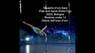 Sara Smeraldi- Pole Art- Pole & Aerial World Cup 2023 Bologna, Squadra d'oro, Danza dell'orso d'oro