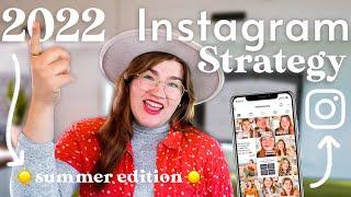 My Instagram Strategy for 2022 EXPOSED (UPDATED Summer Edition ️)