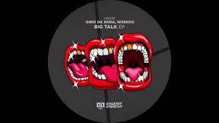 Gino Da Koda, Noskoo - Big Talk (Original Mix)