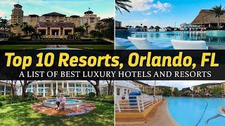 Discover the Ultimate Luxury: Top 10 Hotels in Orlando, Florida