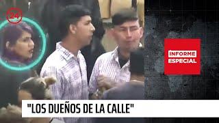 Informe Especial: "Los dueños de la calle" | 24 Horas TVN Chile