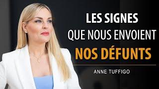 ANNE TUFFIGO : COMMENT INTERPRÉTER LES SIGNES QUE LES DÉFUNTS NOUS ENVOIENT ?