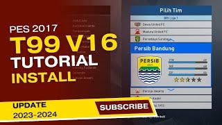 CARA MUDAH INSTALL PATCH T99 V.16 PES 2017 | UPDATE SEASON 2024